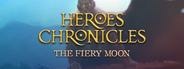 Heroes Chronicles [Chapter 6] - The Fiery Moon