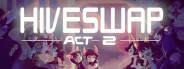 HIVESWAP: ACT 2