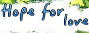 Hope For Love