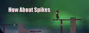 How About Spikes
