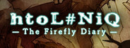 htoL#NiQ: The Firefly Diary