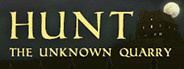 Hunt: The Unknown Quarry