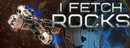 I Fetch Rocks