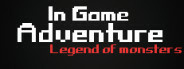 In Game Adventure: Legend of Monsters