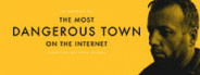 In Search of the Most Dangerous Town on the Internet