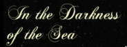 In the Darkness of the Sea