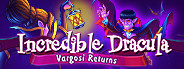 Incredible Dracula: Vargosi Returns