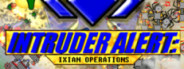 Intruder Alert: Ixian Operations