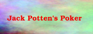 Jack Potten's Poker