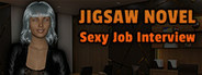 Jigsaw Novel - Sexy Job Interview