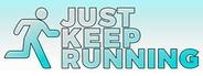 Just Keep Running