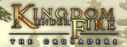 Kingdom Under Fire: The Crusaders