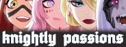Knightly Passions: Episode 1
