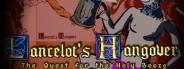 Lancelot's Hangover: The Quest for the Holy Booze