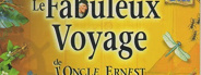 Le Fabuleux Voyage de l'Oncle Ernest