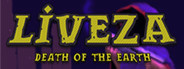 Liveza: Death of the Earth