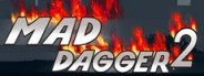 Mad Dagger 2