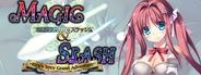Magic & Slash -Riru’s Sexy Grand Adventure-