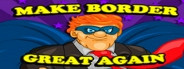 Make Border Great Again!