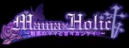 Mama×Holic ~Miwaku no Mama to Ama Ama Kankei~