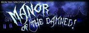 Manor of the Damned!