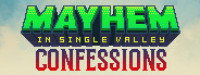 Mayhem in Single Valley: Confessions