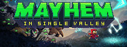 Mayhem in Single Valley Playtest