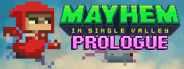 Mayhem in Single Valley: Prologue