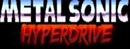 Metal Sonic Hyperdrive