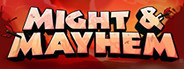 Might & Mayhem