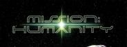 Mission: Humanity