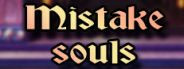 Mistake Souls