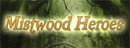 Mistwood Heroes