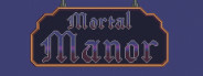 Mortal Manor