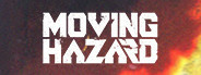 Moving Hazard