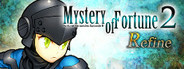 Mystery of Fortune 2 Refine