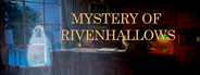 Mystery Of Rivenhallows