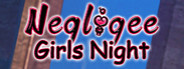 Negligee: Girls Night