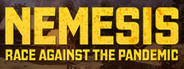 Nemesis: Race Against The Pandemic
