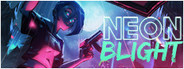 Neon Blight Playtest