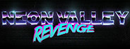 Neon Valley: Revenge