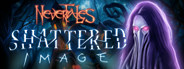 Nevertales: Shattered Image Collector's Edition