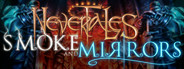 Nevertales: Smoke and Mirrors Collector's Edition