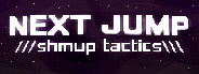 NEXT JUMP: Shmup Tactics