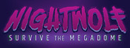 Nightwolf: Survive the Megadome