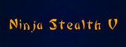 Ninja Stealth 5