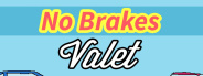 No Brakes Valet