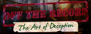 Off The Record: The Art of Deception Collector's Edition