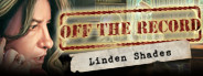 Off the Record: The Linden Shades Collector's Edition