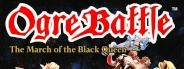 Ogre Battle: The March of the Black Queen